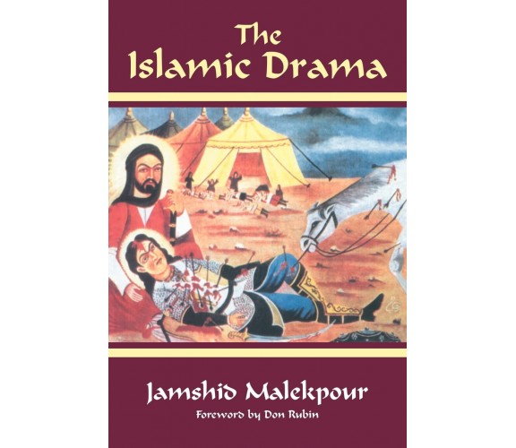 The Islamic Drama - Jamshid Malekpour - Routledge, 2004