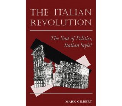 The Italian Revolution - Mark Gilbert - Westview Press, 1995