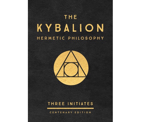 The Kybalion - Three Initiates - J.P.Tarcher,U.S., 2018