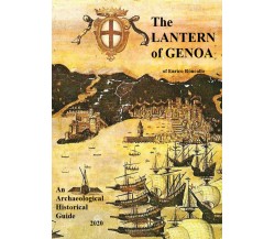 The Lantern of Genoa. An Archaeological Historical Guide 2020 di Enrico Roncallo