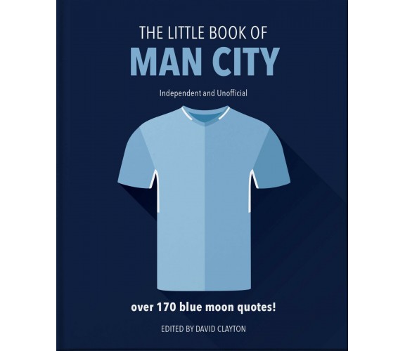 The Little Book of Man City - David Clayton - Little Book of, 2020