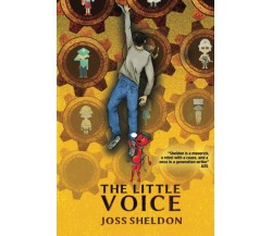 The Little Voice: A Rebellious Novel di Joss Sheldon,  2021,  Indipendently Publ