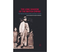 The Long Shadow of the British Empire - J. Milner-Thornton - Palgrave, 2011