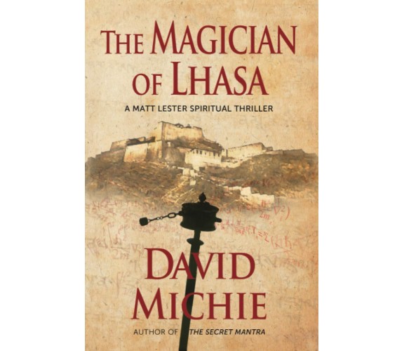 The Magician of Lhasa: 1 - David Michie - Conch Books, 2017