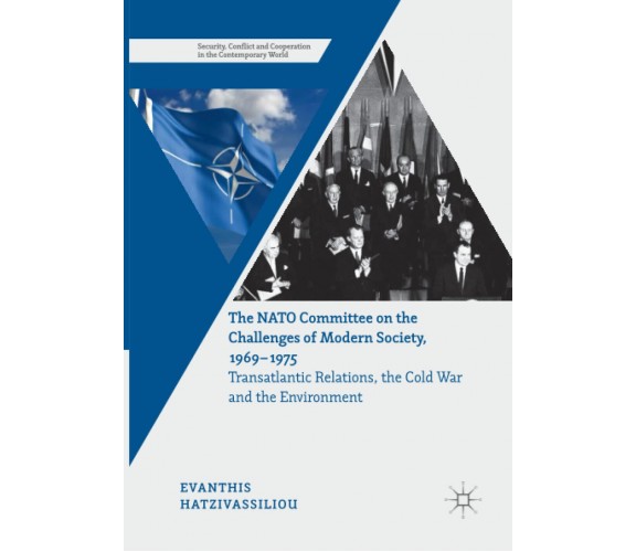 The NATO Committee on the Challenges of Modern Society, 1969-1975-Palgrave, 2018