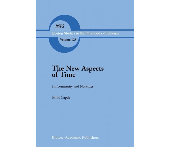 The New Aspects of Time - M. Capek - Springer, 2013