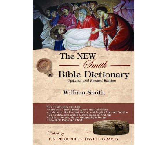 The New Smith Bible Dictionary Updated and Revised Edition di William G Smith,  