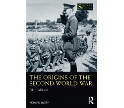 The Origins Of The Second World War - Richard Overy - Routledge, 2022