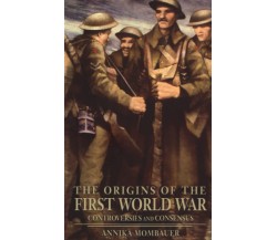 The Origins of the First World War - Annika Mombauer - Routledge, 2002