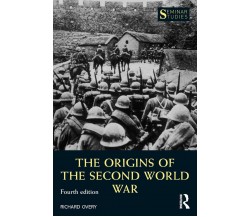 The Origins of the Second World War - Richard Overy - Routledge, 2016