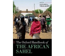 The Oxford Handbook Of The African Sahel - Leonardo A. Villalón - Oxford, 2021