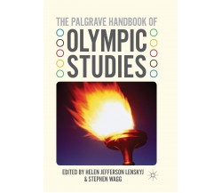 The Palgrave Handbook of Olympic Studies - H. J. Lenskyj  - Palgrave, 2014