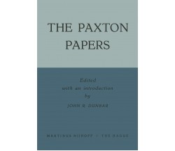 The Paxton Papers - John R. Dunbar - Springer, 1957