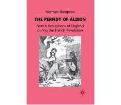 The Perfidy of Albion - N. Hampson - PALGRAVE, 1998