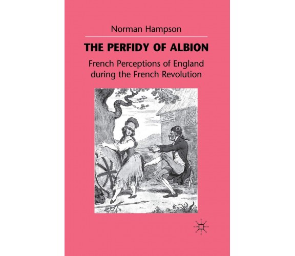 The Perfidy of Albion - N. Hampson - PALGRAVE, 1998