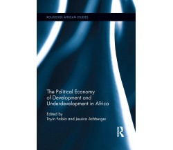 The Political Economy of Development and Underdevelopment in Africa - 2015