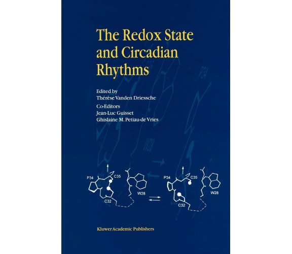 The Redox State and Circadian Rhythms - Therese Vanden Driessche - 2010