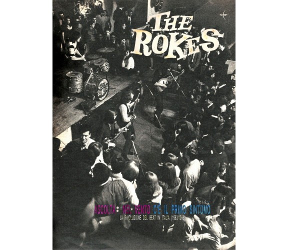 The Rokes. Ascolta nel vento c’è il primo sintomo. La rivoluzione del beat in...