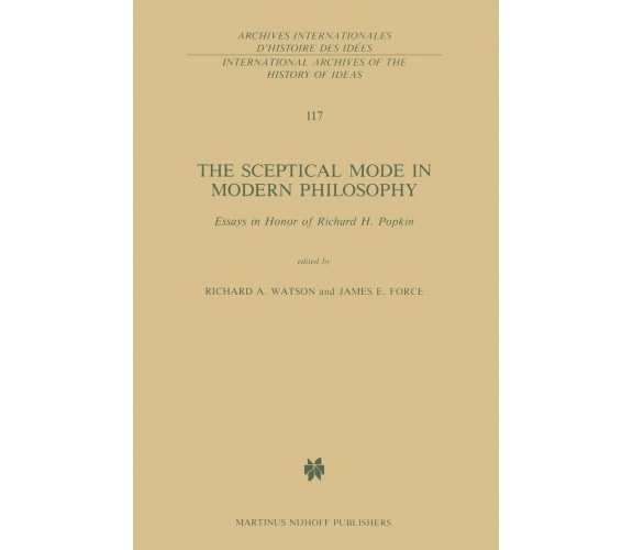 The Sceptical Mode in Modern Philosophy - R. A. Watson - Springer, 2013