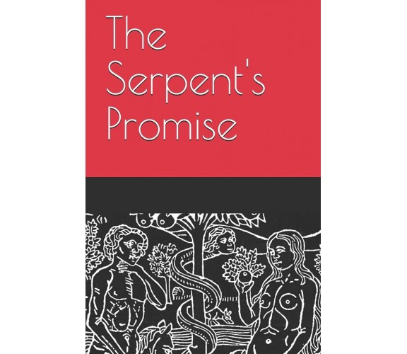 The Serpent’s Promise di Michael Kelly,  2020,  Indipendently Published