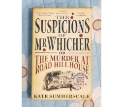 The Suspicions of Mr Whicher,or,The Murder at Road Hill House di Kate Summer- SM