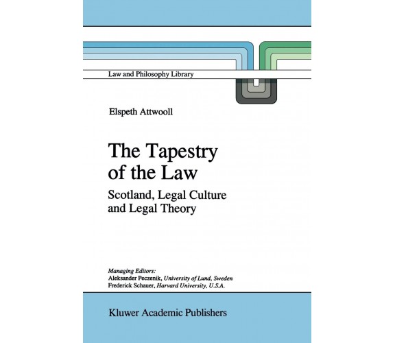 The Tapestry of the Law - E. Attwooll - Springer, 2010