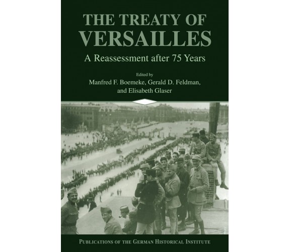 The Treaty of Versailles - Boemeke/Feldman/Glaser - Cambridge, 2008