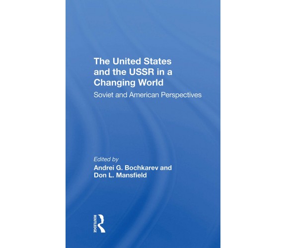 The United States And The Ussr In A Changing World - Routledge, 2021