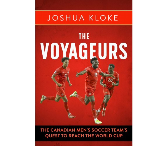 The Voyageurs - Joshua Kloke - DUNDURN, 2022 