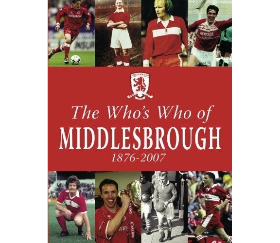 The Who's Who of Middlesbrough - Dean Hayes - Db, 2012