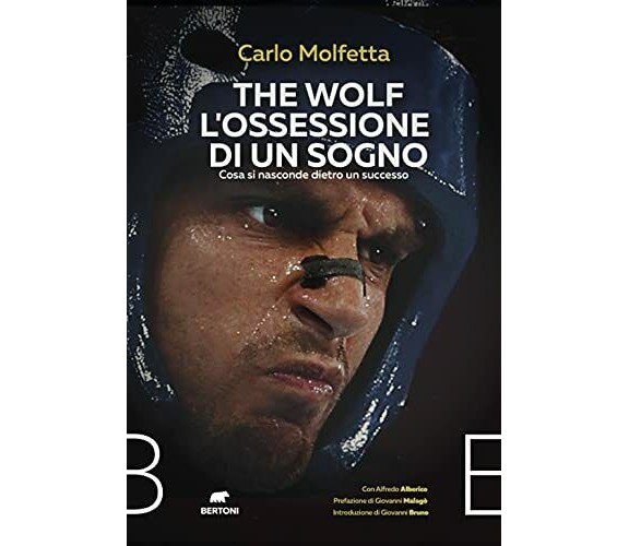 The Wolf l'ossessione di un sogno - Carlo Molfetta - Bertoni, 2021