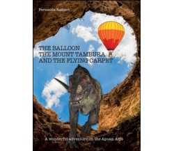 The balloon, the Mount Tambura and the Flying Carpet -ER