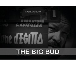 The big bud	 di Fabrizio Borni,  2019,  Youcanprint