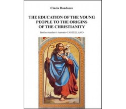 The education of young people to the origins of the christianity  -ER