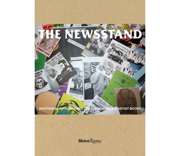 The newsstand: independently published: zines, magazines, journals, and artistTh