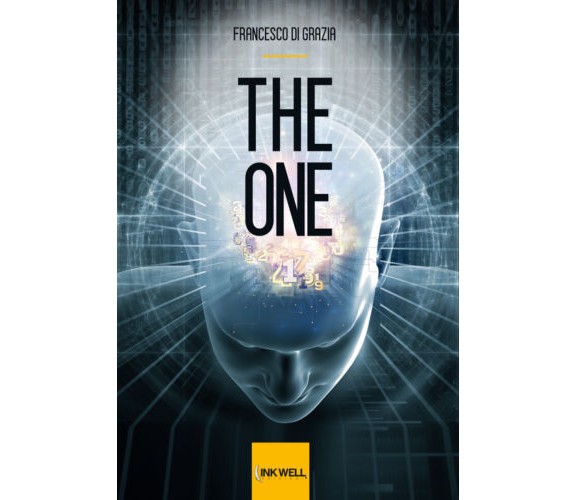 The one - Francesco Di Grazia - Inkwell edizioni, 2015