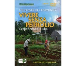 The power of community. Vivere senza petrolio. L’esperienza di Cuba. DVD. Con li