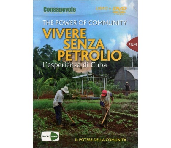 The power of community. Vivere senza petrolio. L’esperienza di Cuba. DVD. Con li