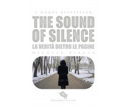 The sound of silence. Ediz. italiana	 di Michela Bianco,  2018,  How2