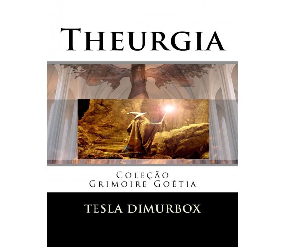 Theurgia: Volume 1 - Tesla di Murbox - 2018