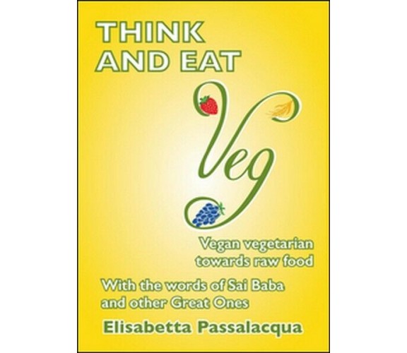 Think and eat veg, di Elisabetta Passalacqua Lolli,  2016,  Youcanprint- ER