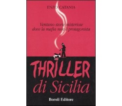 Thriller di Sicilia. Ventuno storie misteriose dove la mafia non è protagonista