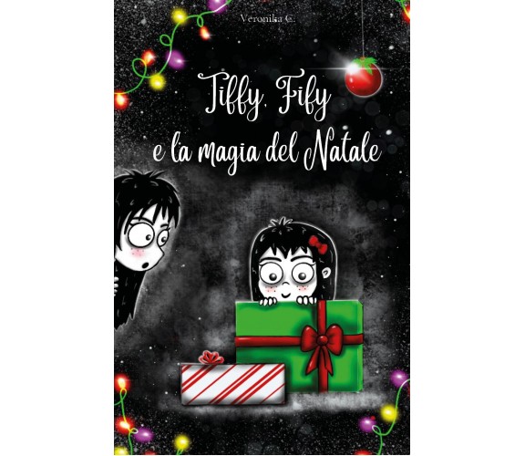 Tiffy, Fify e la magia del Natale di Veronika C.,  2021,  Youcanprint