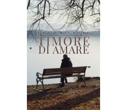 Timore di amare di Enzo Mignone, 2022, Youcanprint