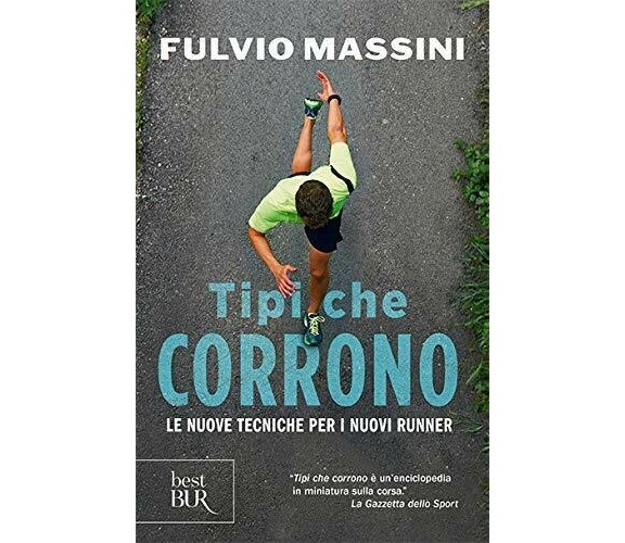 Tipi che corrono - Fulvio Massini - Rizzoli, 2019