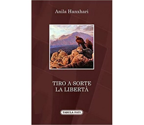 Tiro a sorte la libertà di Anila Hanxhari, 2016, Tabula Fati