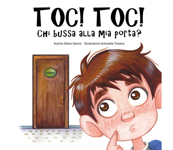 Toc! Toc! Chi bussa alla mia porta? di Elena Sanna,  2020,  Youcanprint