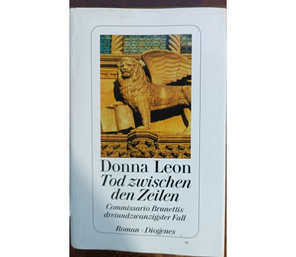 Tod zwischen den Zeilen - Donna Leon - Diogenes, 2015 - A