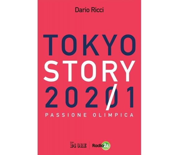 Tokyo story 2021 - Dario Ricci - Il sole 24 ore, 2021