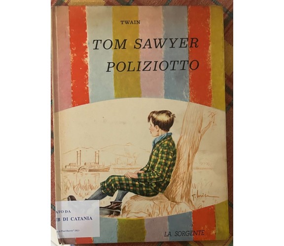 Tom Sawyer Poliziotto di Mark Twain, 1955, Editrice La Sorgente